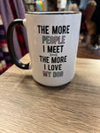 The More People I Meet Mug