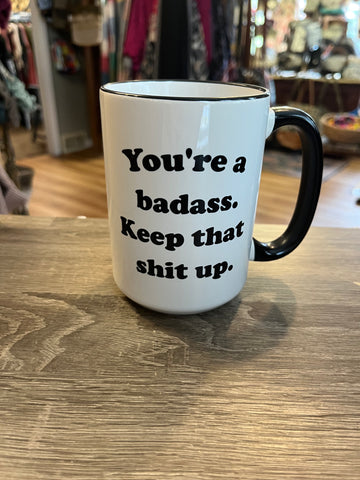 You're a Badass Mug