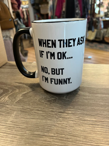Ask If Im OK Mug
