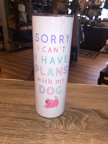 Plans with My Dog 20oz Stainless Travel Cup