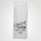 Shut Up Liver Towel