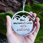 Mountains Are Calling Steel Ornament